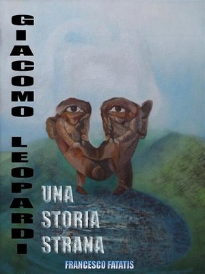 cover image of Giacomo Leopardi, una strana storia